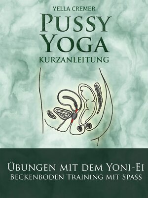 cover image of Pussy Yoga mit dem Yoni-Ei